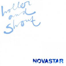 Novastar: Holler and Shout