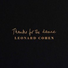 Cohen Leonard: thanks for the dance