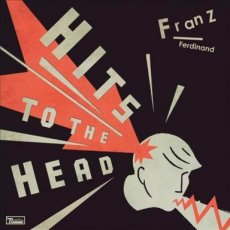 Franz Ferdinand: hits to the head