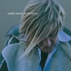 Ozark Henry: LP birthmarks