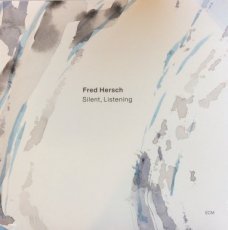 Hersch Fred: Silent, Listening